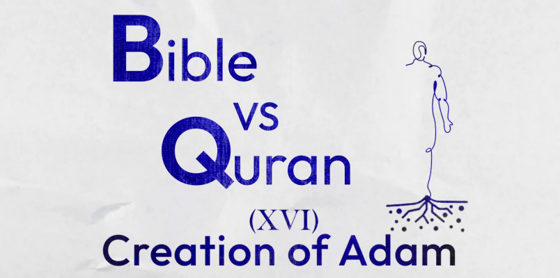Adam and Eve’s Creation in the Quran and Bible!