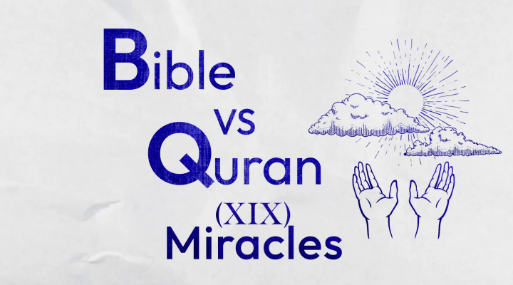 Bible VS Quran: Miracles of Prophets!