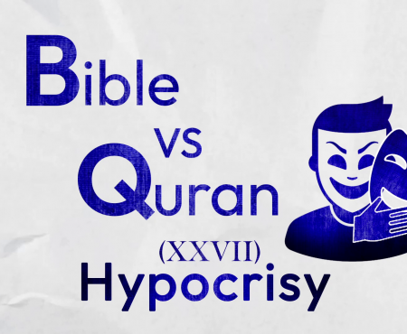 Hypocrisy in the Eyes of Quran & Bible!