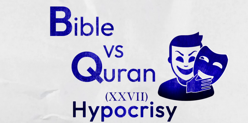 Hypocrisy in the Eyes of Quran & Bible!