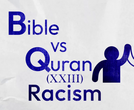 Quran VS Bible: Wonderful Teachings against Racism!