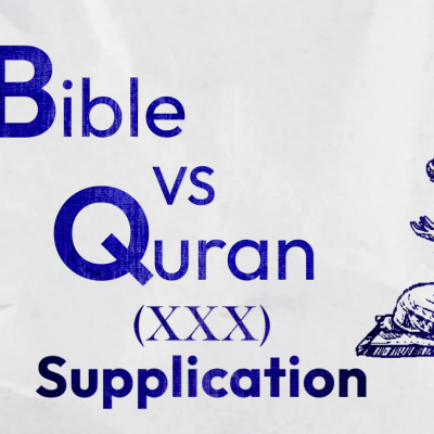 Bible Vs Quran: How Should We Request to God?