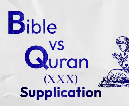 Bible Vs Quran: How Should We Request to God?