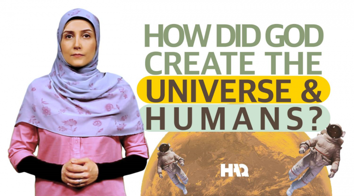 How Did God Create the Universe & Humans?