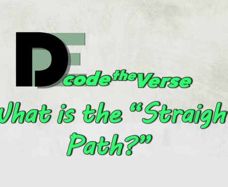 What is the “Straight Path”?